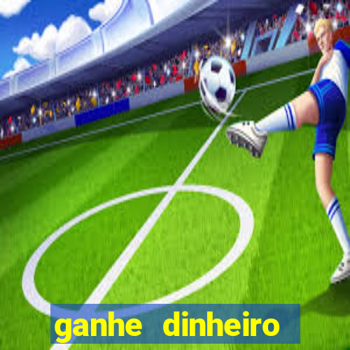 ganhe dinheiro jogando sem depositar